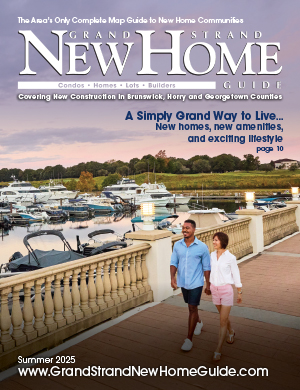 Grand Strand New Home Guide - Summer 2025 Grand Strand New Home Guide - Summer 2025 Cover